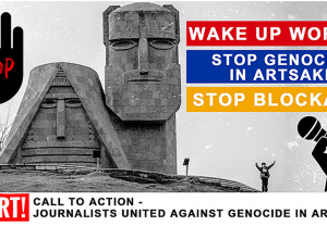 “Wake Up World! Prevent the Genocide in Artsakh! Stop the Blockade!”