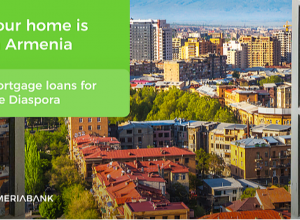Your home is in Armenia – Ameriabank offers mortgage loans for the Diaspora