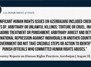 ԱՄՆ պետդեպարտամենտի զեկույցը փաստում է Ադրբեջանի կողմից հայերին պատանդառության մեջ պահելը, Արցախի էթնիկ զտումը և քրիստոնեական ժառանգության ոչնչացումը